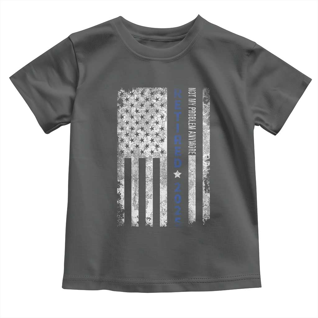 Retired 2025 Toddler T Shirt Not My Problem Anymore Vintage American Flag TS10 Dark Heather Print Your Wear