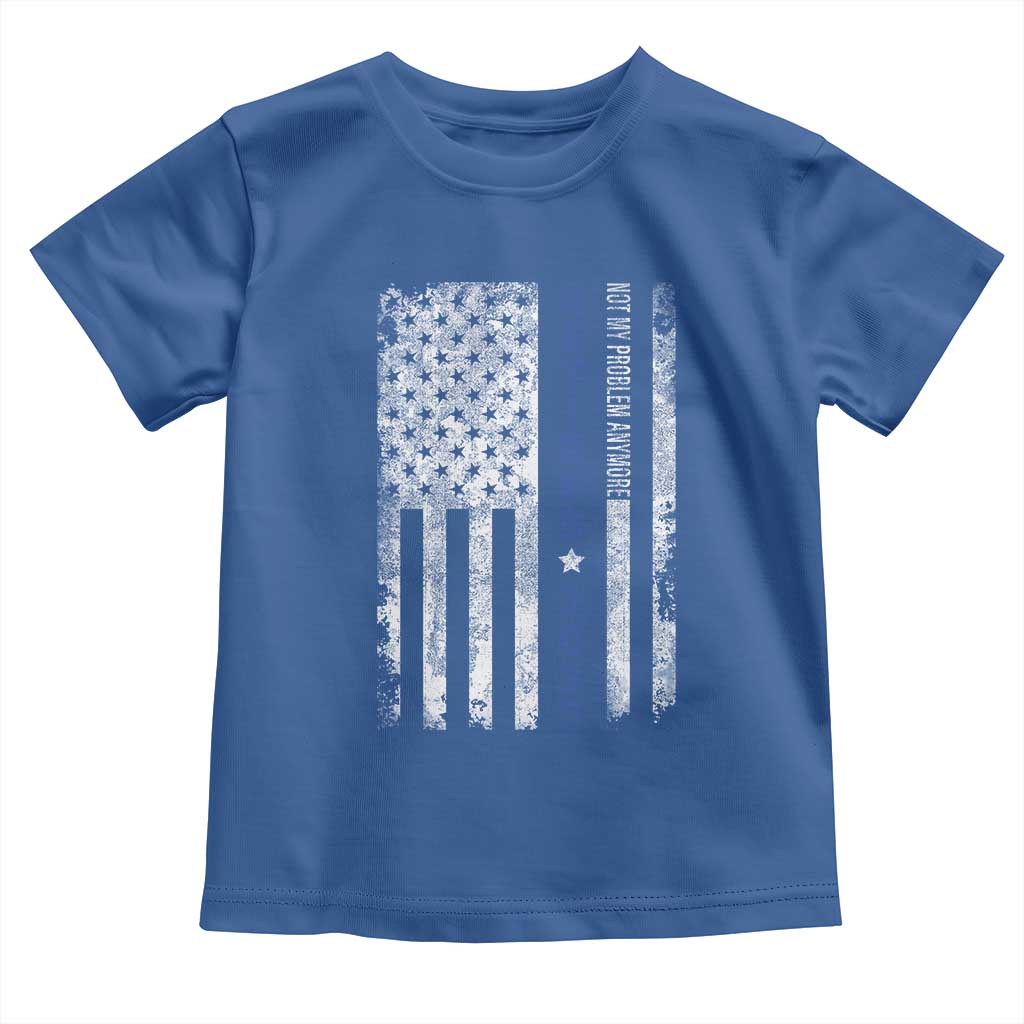Retired 2025 Toddler T Shirt Not My Problem Anymore Vintage American Flag TS10 Royal Blue Print Your Wear