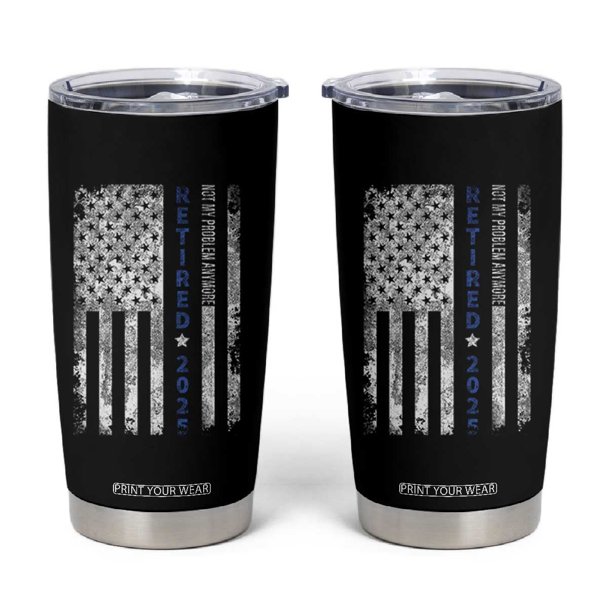Retired 2025 Tumbler Cup Not My Problem Anymore Vintage American Flag TS10 Black Print Your Wear