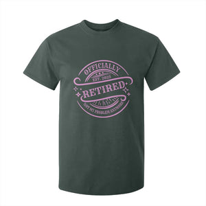 Retired Est 2025 T Shirt For Kid Not My Problem Anymore Vintage Pink Retirement Gifts TS10 Dark Forest Green Print Your Wear