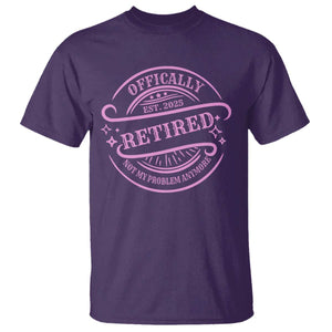 Retired Est 2025 T Shirt Not My Problem Anymore Vintage Pink Retirement Gifts TS10 Purple Print Your Wear