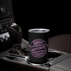 Retired Est 2025 Tumbler Cup Not My Problem Anymore Vintage Pink Retirement Gifts TS10 Print Your Wear