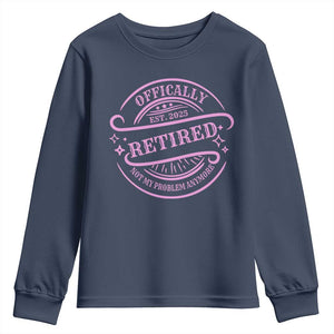 Retired Est 2025 Youth Sweatshirt Not My Problem Anymore Vintage Pink Retirement Gifts TS10 Navy Print Your Wear