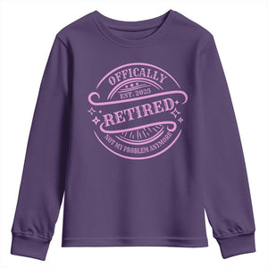 Retired Est 2025 Youth Sweatshirt Not My Problem Anymore Vintage Pink Retirement Gifts TS10 Purple Print Your Wear