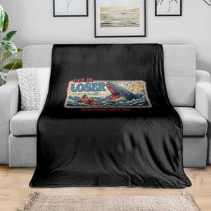 Funny Jonah And The Whale Throw Blanket Christian Bible Get in Loser Were Doing Gods Will TS10 Print Your Wear