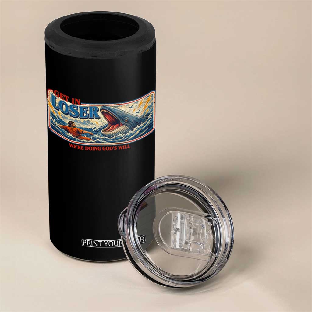 Funny Jonah And The Whale 4 in 1 Can Cooler Tumbler Christian Bible Get in Loser Were Doing Gods Will TS10 Print Your Wear