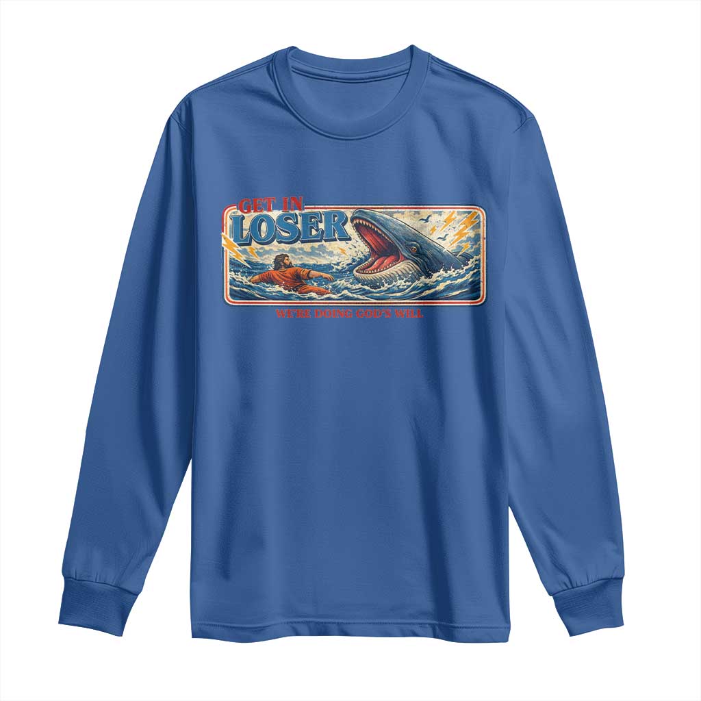 Funny Jonah And The Whale Long Sleeve Shirt Christian Bible Get in Loser Were Doing Gods Will TS10 Royal Blue Print Your Wear