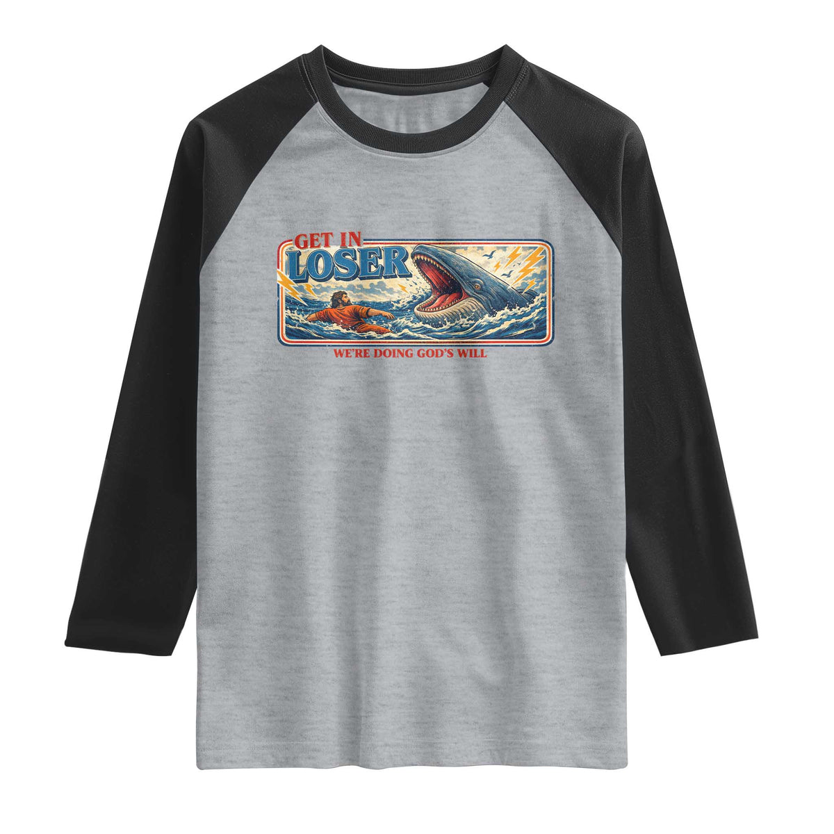 Funny Jonah And The Whale Raglan Shirt Christian Bible Get in Loser Were Doing Gods Will TS10 Heather Gray Black Print Your Wear