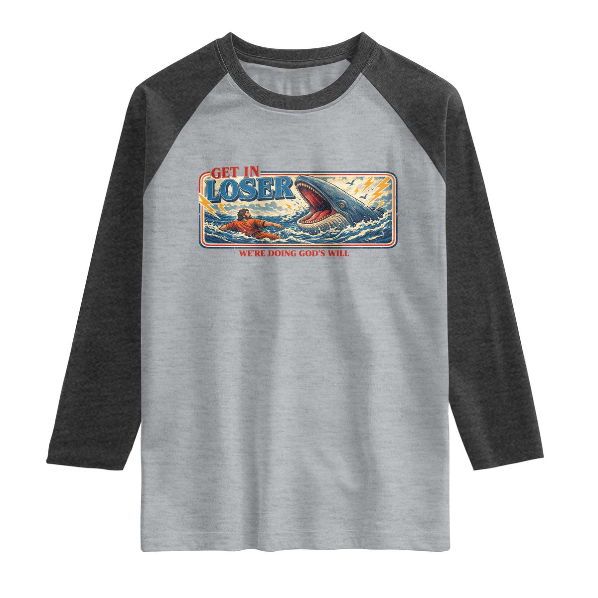 Funny Jonah And The Whale Raglan Shirt Christian Bible Get in Loser Were Doing Gods Will TS10 Heather Gray Heather Charcoal Print Your Wear
