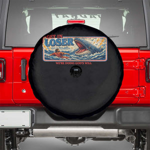 Funny Jonah And The Whale Spare Tire Cover Christian Bible Get in Loser Were Doing Gods Will TS10 Black Print Your Wear