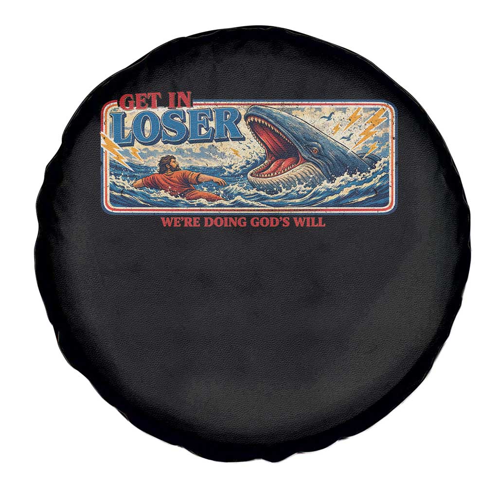 Funny Jonah And The Whale Spare Tire Cover Christian Bible Get in Loser Were Doing Gods Will TS10 Print Your Wear