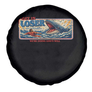 Funny Jonah And The Whale Spare Tire Cover Christian Bible Get in Loser Were Doing Gods Will TS10 Print Your Wear
