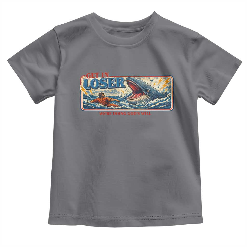 Funny Jonah And The Whale Toddler T Shirt Christian Bible Get in Loser Were Doing Gods Will TS10 Charcoal Print Your Wear
