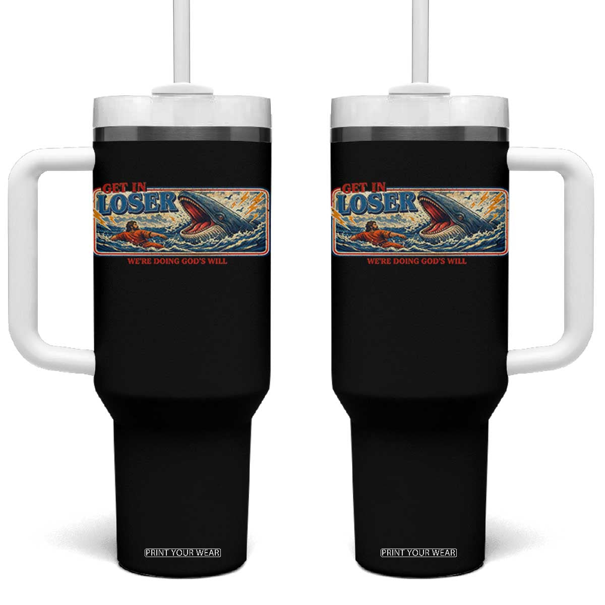 Funny Jonah And The Whale Tumbler With Handle Christian Bible Get in Loser Were Doing Gods Will TS10 One Size: 40 oz Black Print Your Wear