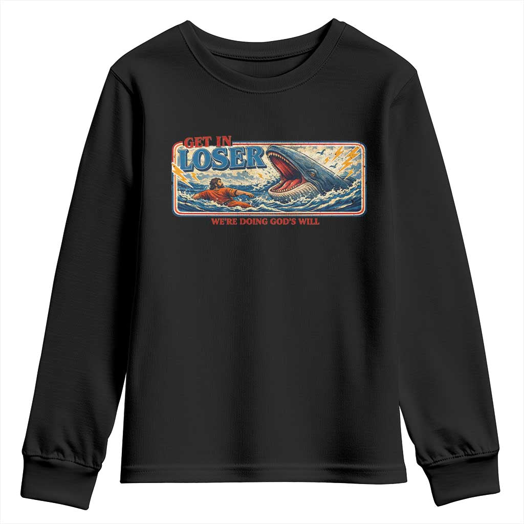 Funny Jonah And The Whale Youth Sweatshirt Christian Bible Get in Loser Were Doing Gods Will TS10 Black Print Your Wear