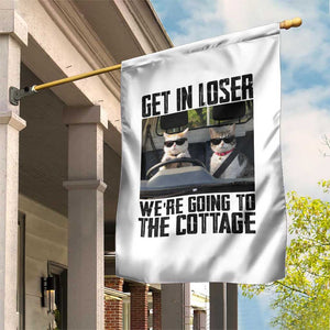 Get In Loser Were Going To The Cottage Garden Flag Funny Cat Gifts Internet Memes TS10 Print Your Wear