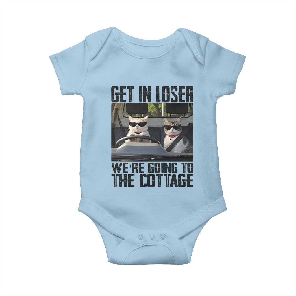 Get In Loser Were Going To The Cottage Baby Onesie Funny Cat Gifts Internet Memes TS10 Light Blue Print Your Wear