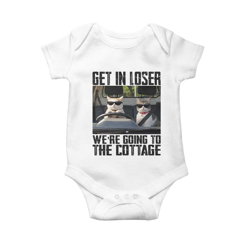 Get In Loser Were Going To The Cottage Baby Onesie Funny Cat Gifts Internet Memes TS10 White Print Your Wear