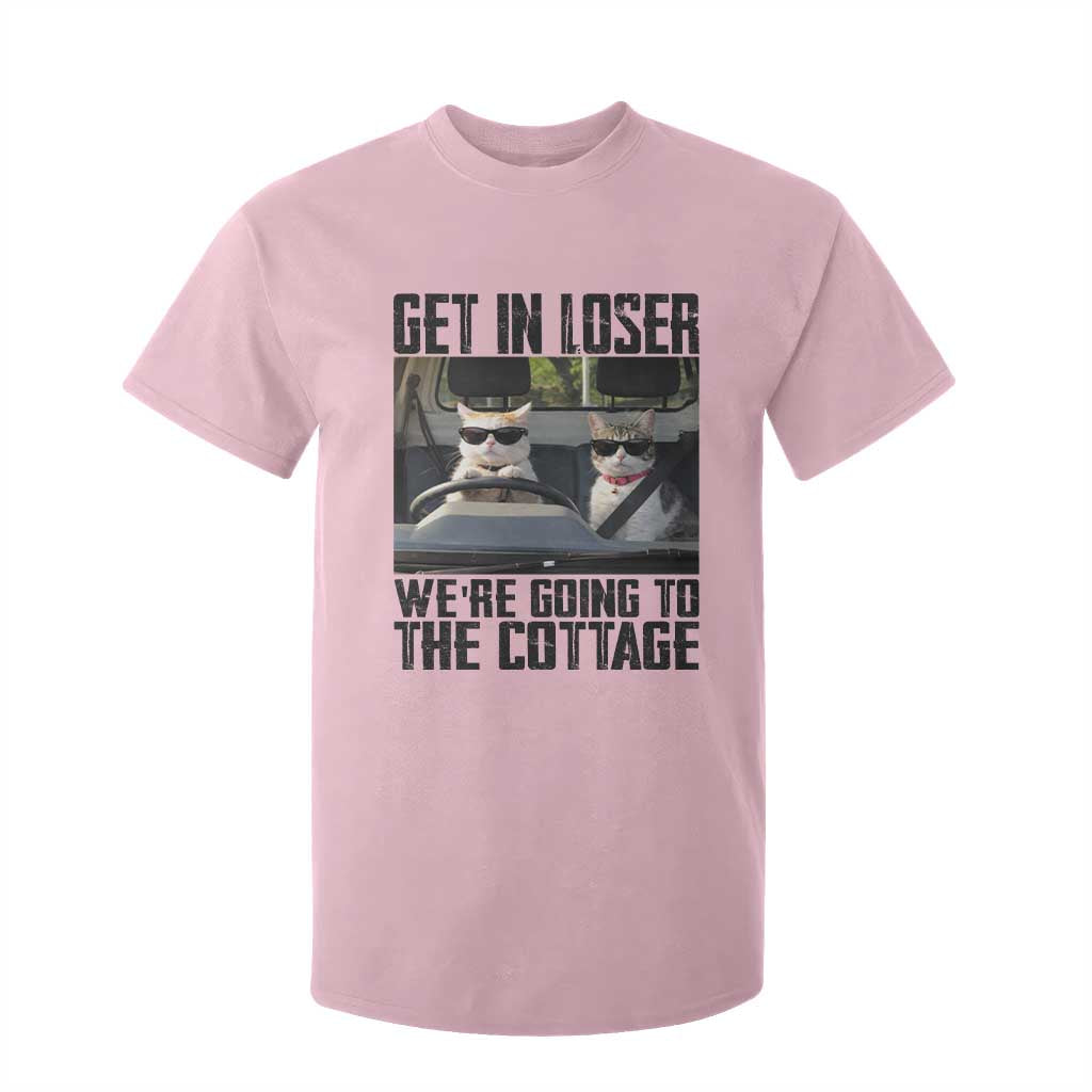 Get In Loser Were Going To The Cottage T Shirt For Kid Funny Cat Gifts Internet Memes TS10 Light Pink Print Your Wear