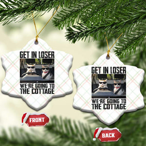 Get In Loser Were Going To The Cottage Ceramic Ornament Funny Cat Gifts Internet Memes TS10 Print Your Wear