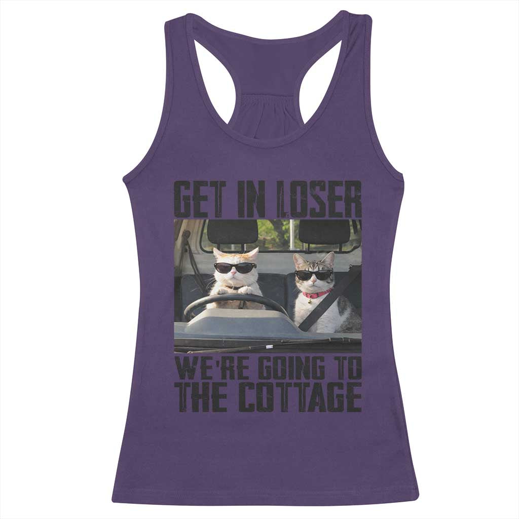Get In Loser Were Going To The Cottage Racerback Tank Top Funny Cat Gifts Internet Memes TS10 Purple Print Your Wear
