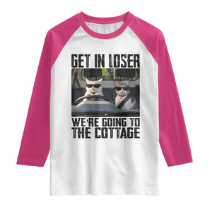Get In Loser Were Going To The Cottage Raglan Shirt Funny Cat Gifts Internet Memes TS10 White Heliconia Print Your Wear