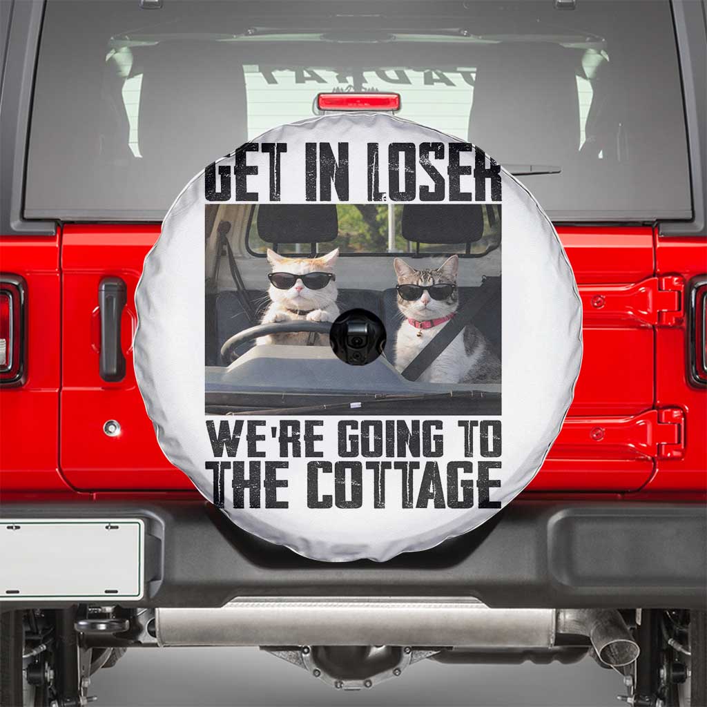 Get In Loser Were Going To The Cottage Spare Tire Cover Funny Cat Gifts Internet Memes TS10 White Print Your Wear