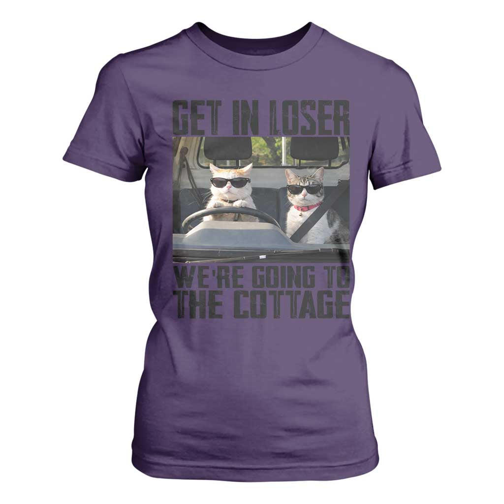 Get In Loser Were Going To The Cottage T Shirt For Women Funny Cat Gifts Internet Memes TS10 Purple Print Your Wear