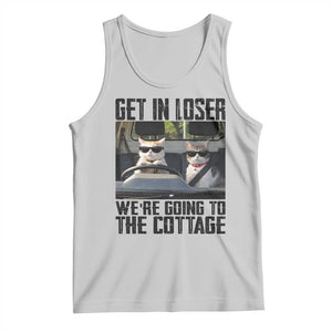 Get In Loser Were Going To The Cottage Tank Top Funny Cat Gifts Internet Memes TS10 Ash Print Your Wear