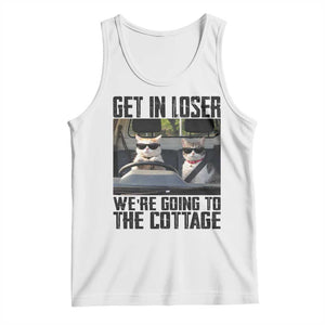 Get In Loser Were Going To The Cottage Tank Top Funny Cat Gifts Internet Memes TS10 White Print Your Wear
