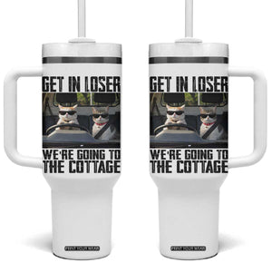 Get In Loser Were Going To The Cottage Tumbler With Handle Funny Cat Gifts Internet Memes TS10 One Size: 40 oz White Print Your Wear