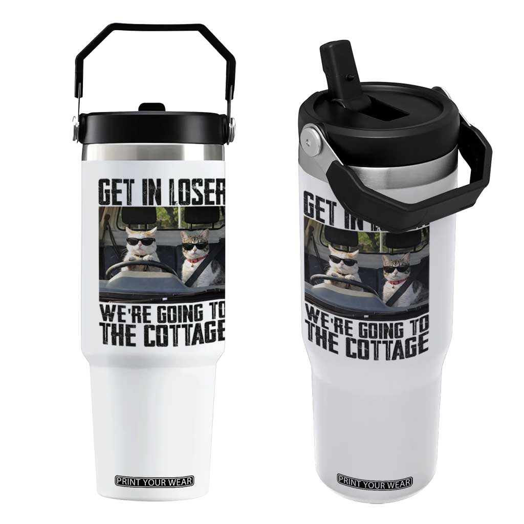 Get In Loser Were Going To The Cottage Flip Straw Tumbler Funny Cat Gifts Internet Memes TS10 One Size: 30 oz White Print Your Wear