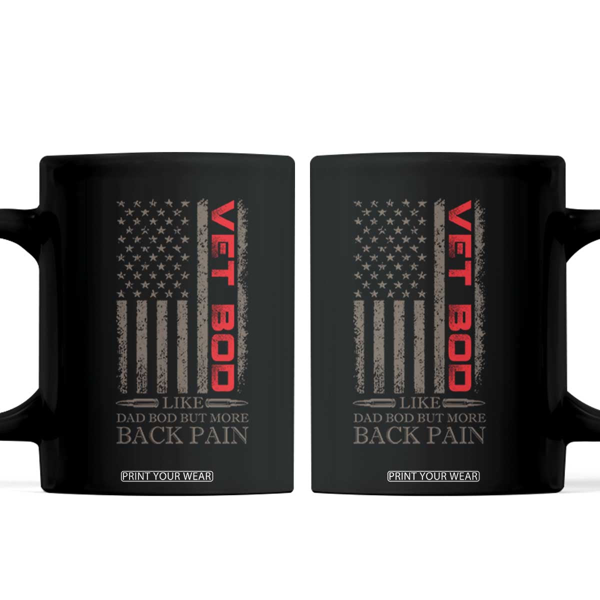 Vet Bod Coffee Mug Funny Veteran Like Dad Bod But More Back Pain US Flag TS10 Black Print Your Wear