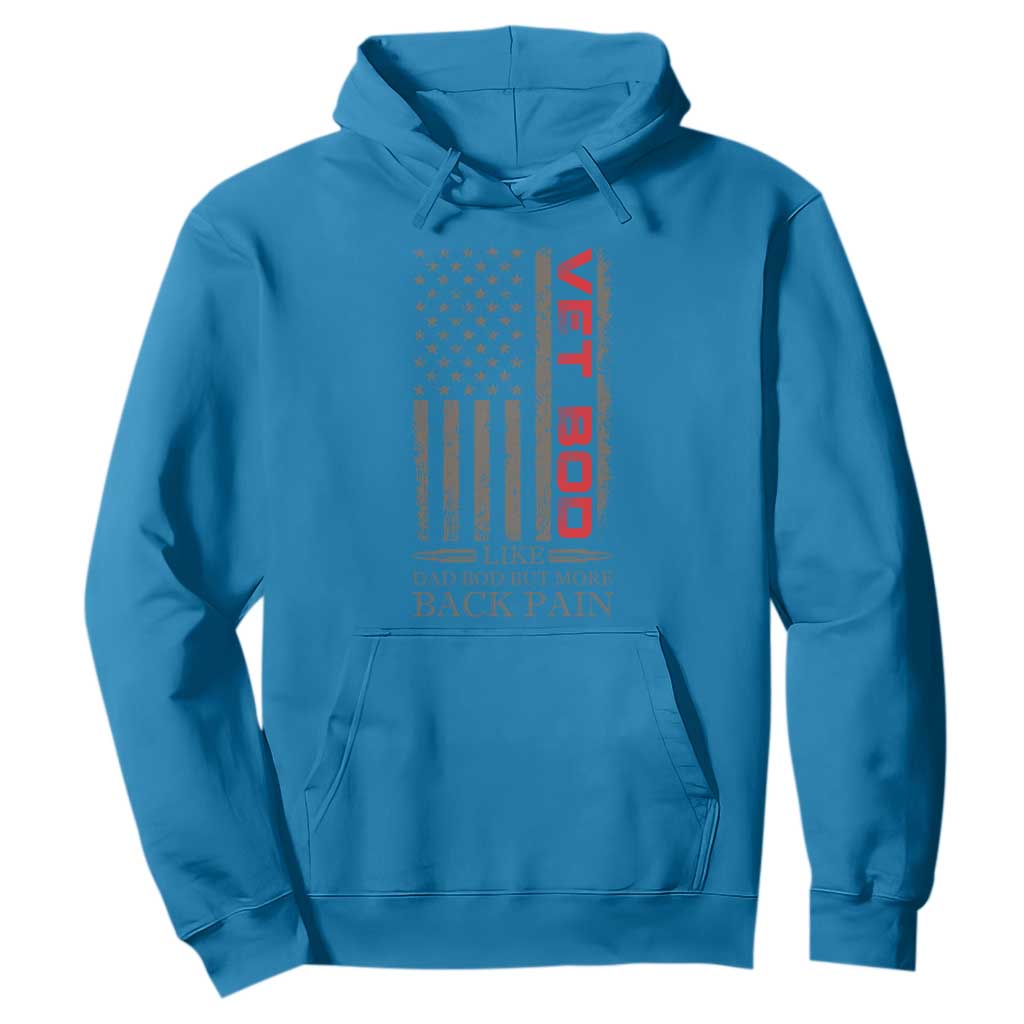 Vet Bod Hoodie Funny Veteran Like Dad Bod But More Back Pain US Flag TS10 Sapphire Print Your Wear
