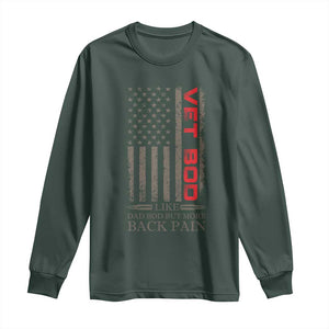 Vet Bod Long Sleeve Shirt Funny Veteran Like Dad Bod But More Back Pain US Flag TS10 Dark Forest Green Print Your Wear