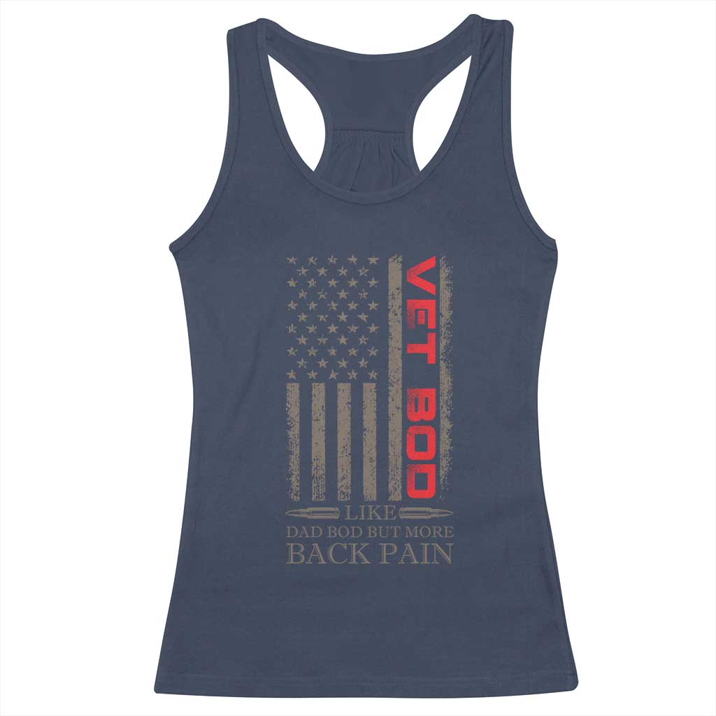 Vet Bod Racerback Tank Top Funny Veteran Like Dad Bod But More Back Pain US Flag TS10 Navy Print Your Wear