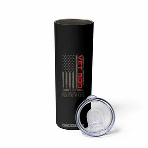 Vet Bod Skinny Tumbler Funny Veteran Like Dad Bod But More Back Pain US Flag TS10 Print Your Wear