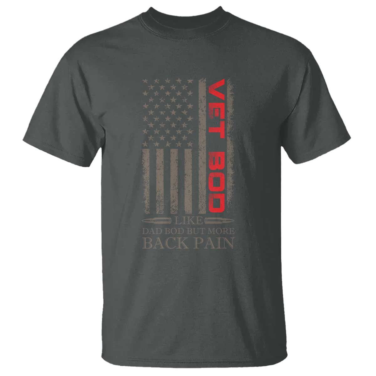 Vet Bod T Shirt Funny Veteran Like Dad Bod But More Back Pain US Flag TS10 Dark Heather Print Your Wear