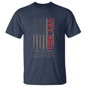 Vet Bod T Shirt Funny Veteran Like Dad Bod But More Back Pain US Flag TS10 Navy Print Your Wear