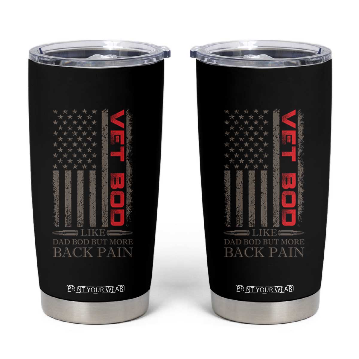 Vet Bod Tumbler Cup Funny Veteran Like Dad Bod But More Back Pain US Flag TS10 Black Print Your Wear