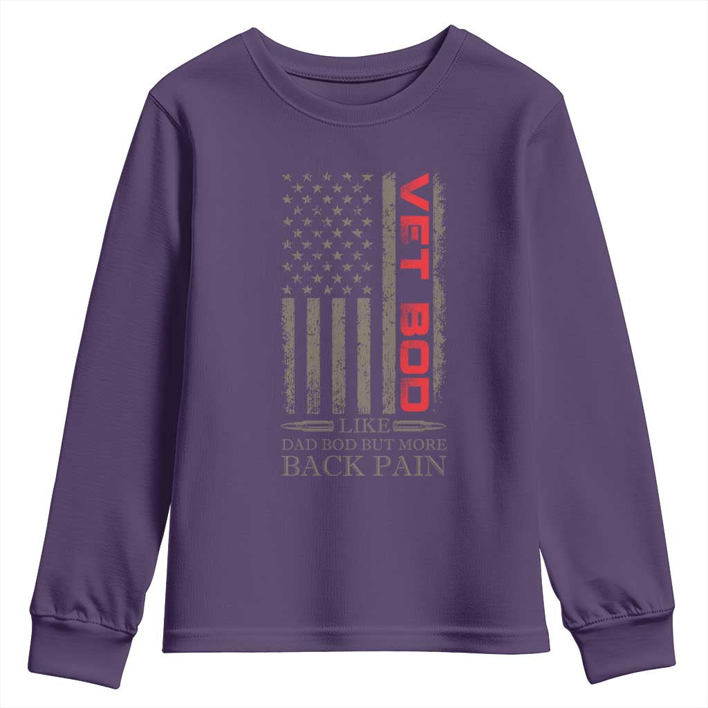 Vet Bod Youth Sweatshirt Funny Veteran Like Dad Bod But More Back Pain US Flag TS10 Purple Print Your Wear