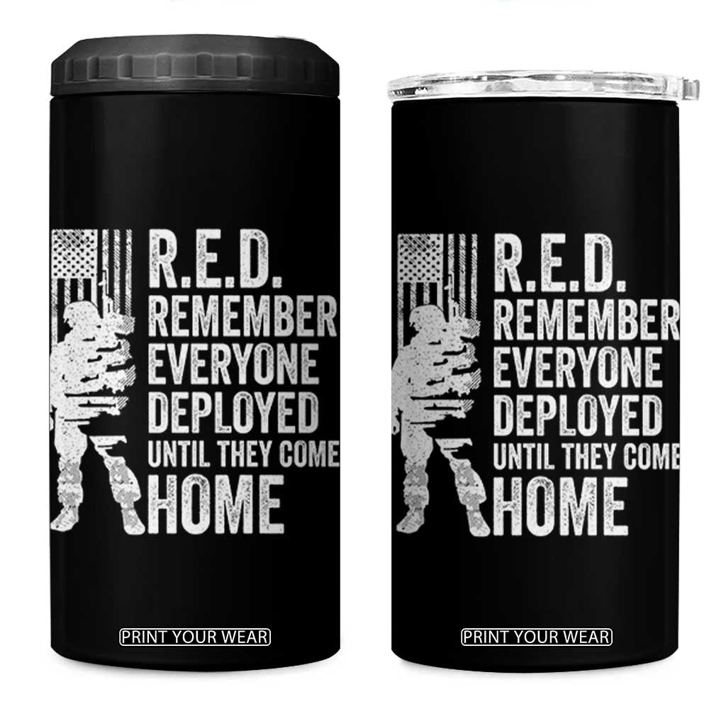 R.E.D Friday 4 in 1 Can Cooler Tumbler Remember Everyone Deployed American Flag Military Supportive TS10 One Size: 16 oz Black Print Your Wear