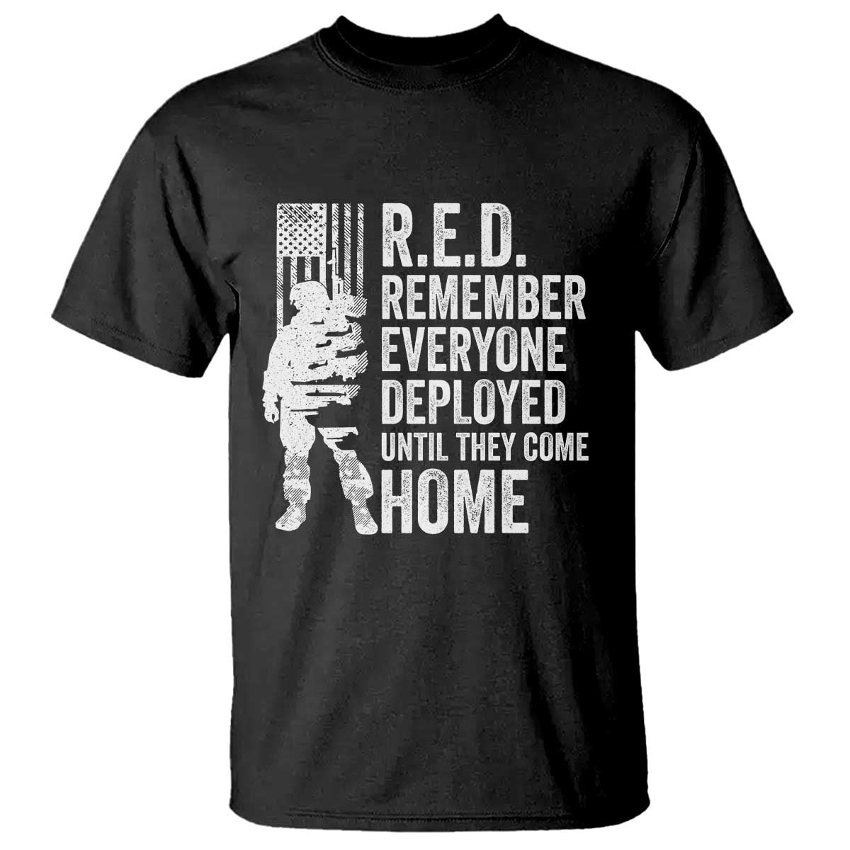 R.E.D Friday T Shirt Remember Everyone Deployed American Flag Military Supportive TS10 Black Print Your Wear