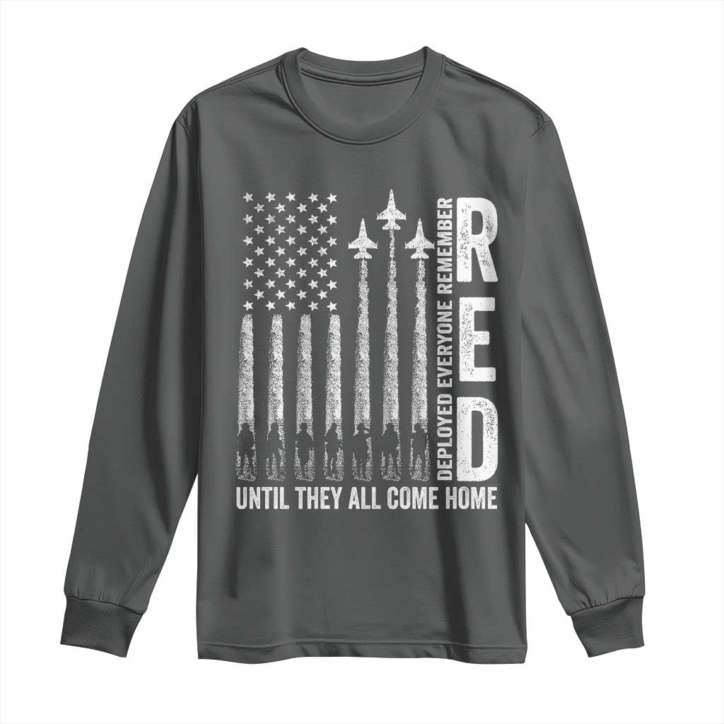 RED Friday Remember Everyone Deployed Long Sleeve Shirt Military American Flag TS10 Dark Heather Print Your Wear
