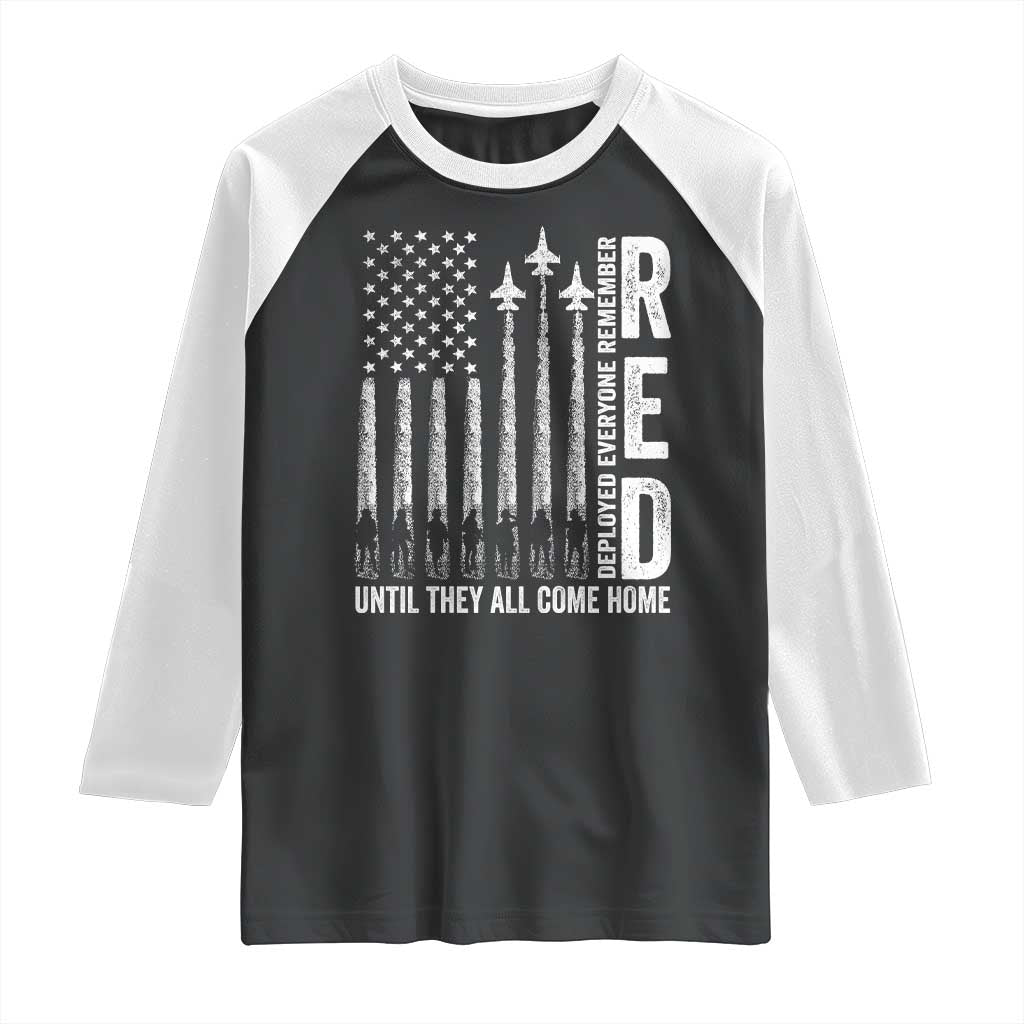 RED Friday Remember Everyone Deployed Raglan Shirt Military American Flag TS10 Black White Print Your Wear