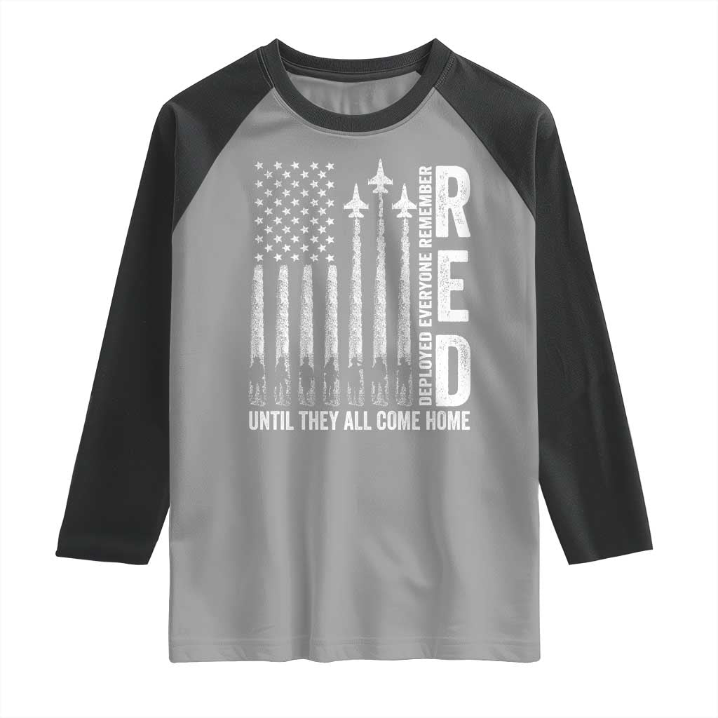 RED Friday Remember Everyone Deployed Raglan Shirt Military American Flag TS10 Sport Gray Black Print Your Wear
