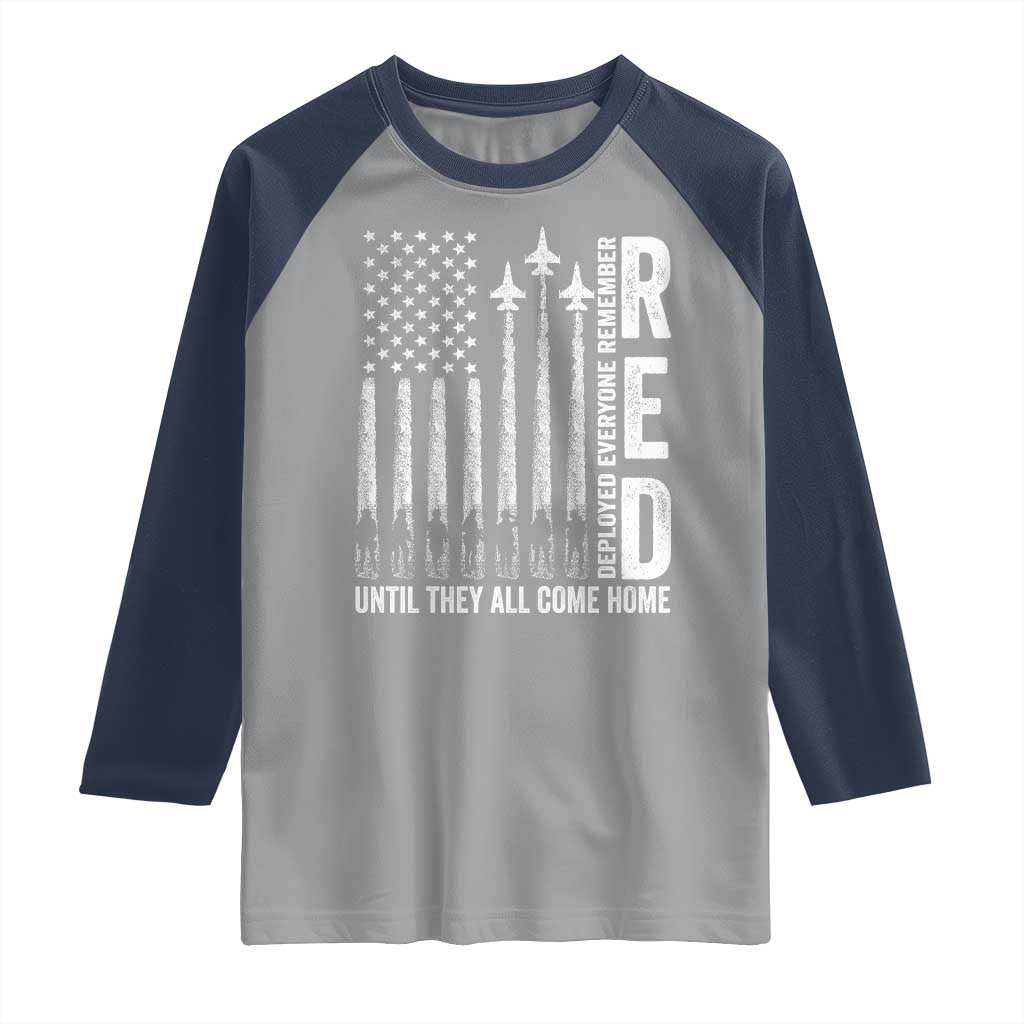 RED Friday Remember Everyone Deployed Raglan Shirt Military American Flag TS10 Sport Gray Navy Print Your Wear