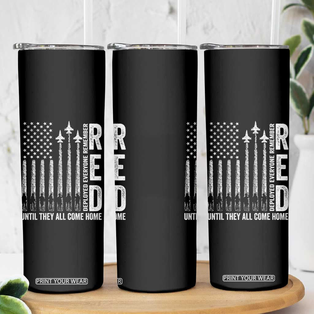 RED Friday Remember Everyone Deployed Skinny Tumbler Military American Flag TS10 Print Your Wear