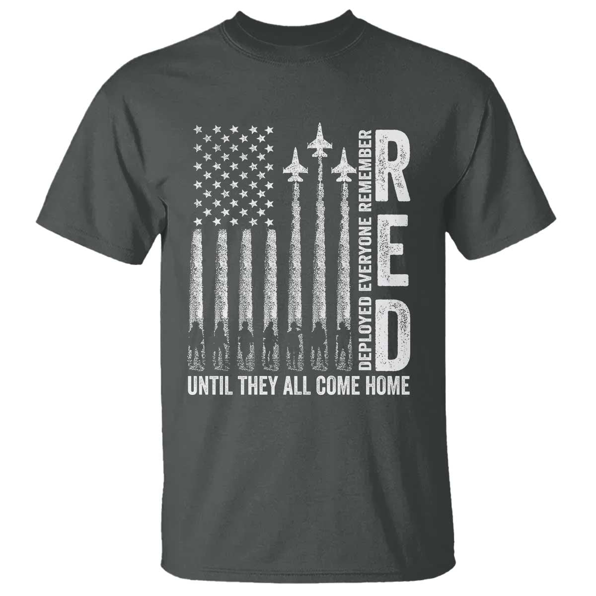 RED Friday Remember Everyone Deployed T Shirt Military American Flag TS10 Dark Heather Print Your Wear