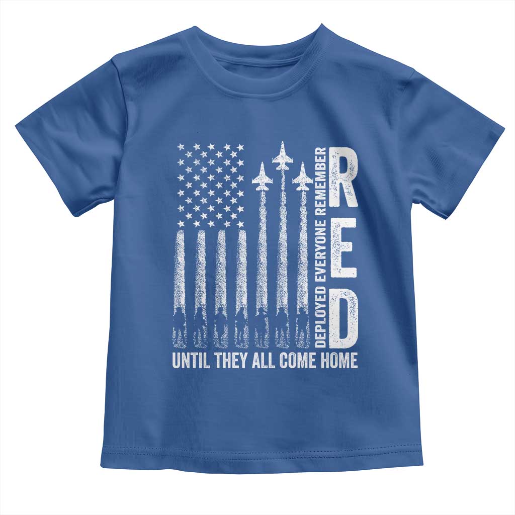 RED Friday Remember Everyone Deployed Toddler T Shirt Military American Flag TS10 Royal Blue Print Your Wear